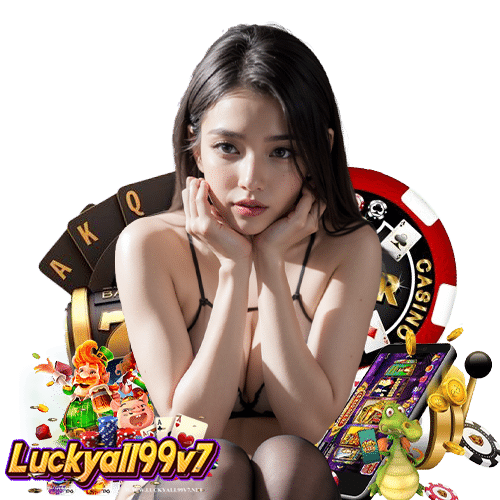 luckyall99v7 สมัครสมาชิก
